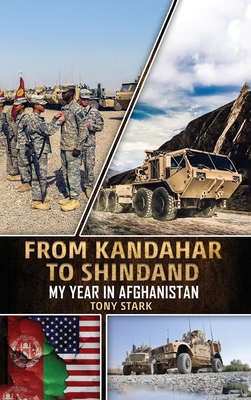 From Kandahar to Shindand: My Year in Afghanistan - Stark, Tony