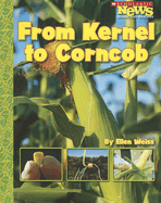 From Kernel to Corncob - Weiss, Ellen