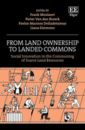 From Land Ownership to Landed Commons: Social Innovation in the Commoning of Scarce Land Resources