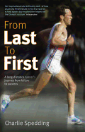 From Last to First: A Long-distance Runner's Journey from Failure to Success