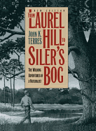 From Laurel Hill to Siler's Bog: The Walking Adventures of a Naturalist