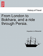 From London to Bokhara, and a Ride Through Persia.