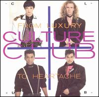 From Luxury to Heartache - Culture Club