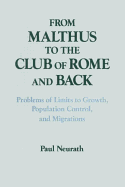 From Malthus to the Club of Rome and Back: Problems of Limits to Growth, Population Control and Migrations