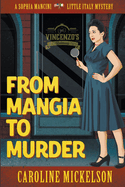 From Mangia to Murder