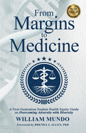 From Margins to Medicine: A First-Generation Student Health Equity Guide on Overcoming Adversity with Diversity
