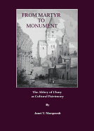 From Martyr to Monument: The Abbey of Cluny as Cultural Patrimony