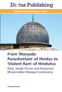 From 'Maryada Purushottam' of Hindus to 'Violent Ram' of Hindutva