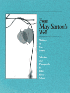 From May Sarton's Well: Writings of May Sarton