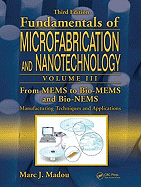 From Mems to Bio-Mems and Bio-Nems: Manufacturing Techniques and Applications