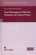 From Messengers to Molecules: Memories Are Made of These