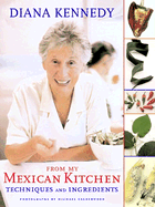 From My Mexican Kitchen: Techniques and Ingredients