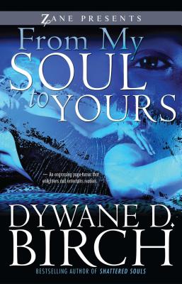 From My Soul to Yours - Birch, Dywane D