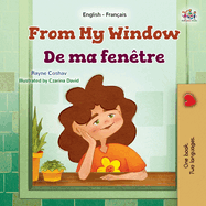 From My Window (English French Bilingual Kids Book)