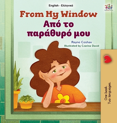From My Window (English Greek Bilingual Kids Book) - Coshav, Rayne, and Books, Kidkiddos