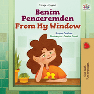 From My Window (Turkish English Bilingual Kids Book)