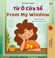 From My Window (Vietnamese English Bilingual Kids Book)