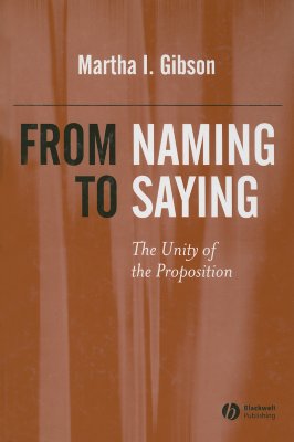 From Naming to Saying: The Unity of the Preposition - Gibson, Martha I