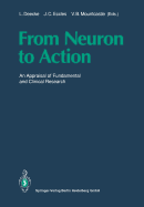 From Neuron to Action: An Appraisal of Fundamental and Clinical Research - Deecke, Lder (Editor), and Eccles, John (Editor), and Mountcastle, Vernon B. (Editor)