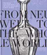 From Neuwelt to the Whole World: 300 Years of Harrach Glass
