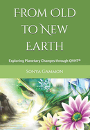 From Old to New Earth: Exploring Planetary Changes through QHHT(R)