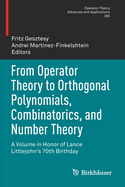 From Operator Theory to Orthogonal Polynomials, Combinatorics, and Number Theory: A Volume in Honor of Lance Littlejohn's 70th Birthday