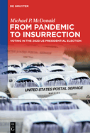 From Pandemic to Insurrection: Voting in the 2020 US Presidential Election