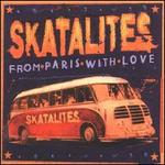 From Paris with Love - The Skatalites