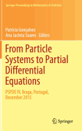 From Particle Systems to Partial Differential Equations: Pspde IV, Braga, Portugal, December 2015