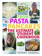 From Pasta to Pancakes: The Ultimate Student Cookbook