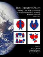 From Patients to Policy: Primary Care Track Education at Case Western Reserve University School of Medicine 1994-2007