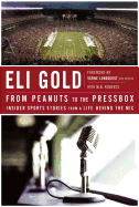 From Peanuts to the Pressbox: Insider Sports Stories from a Life Behind the Mic