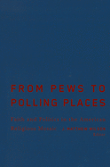 From Pews to Polling Places: Faith and Politics in the American Religious Mosaic