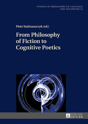 From Philosophy of Fiction to Cognitive Poetics - Stalmaszczyk, Piotr (Editor)