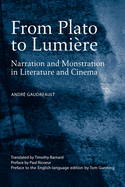 From Plato to Lumire: Narration and Monstration in Literature and Cinema