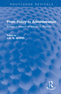 From Policy to Administration: Essays in Honour of William A. Robson