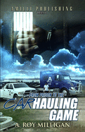 From Prison To The Car Hauling Game: The Financial Freedom and Secure Income of Over the Road Trucking and Car Transport Business