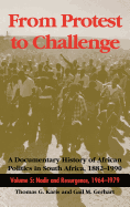 From Protest to Challenge, Volume 5: A Documentary History of African Politics in South Africa, 1882a 1990: Nadir and Resurgence, 1964a 1979