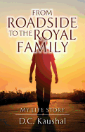 From Roadside to the Royal Family: My Life Story