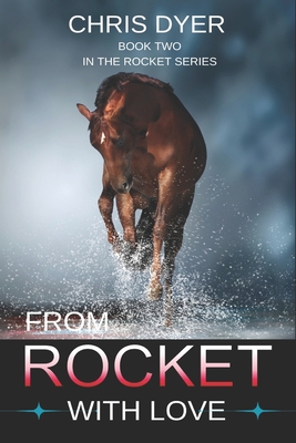 From Rocket With Love: Book Two The Rocket Series - Dyer, Chris