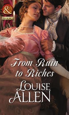 From Ruin to Riches - Allen, Louise