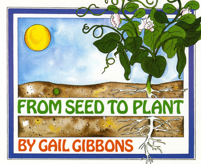 From Seed to Plant - Gibbons, Gail