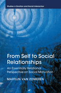 From Self to Social Relationships: An Essentially Relational Perspective on Social Motivation