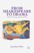 From Shakespeare to Obama: A Study in Language, Slavery and Place