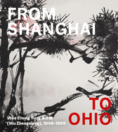 From Shanghai to Ohio: Woo Chong Yung (Wu Zhongxiong), 1898-1989