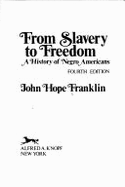 From Slavery to Freedom: A History of Negro Americans - Franklin, John Hope