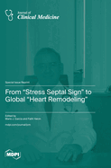 From "Stress Septal Sign" to Global "Heart Remodeling"