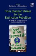 From Student Strikes to the Extinction Rebellion: New Protest Movements Shaping Our Future