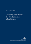From the Tractatus? to the Tractatus? and Other Essays
