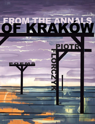 From the Annals of Krakw - Florczyk, Piotr